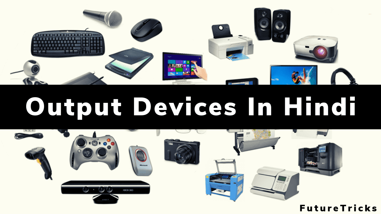 Device Kya Hai Computer Education Part 2 Input And Output Devices