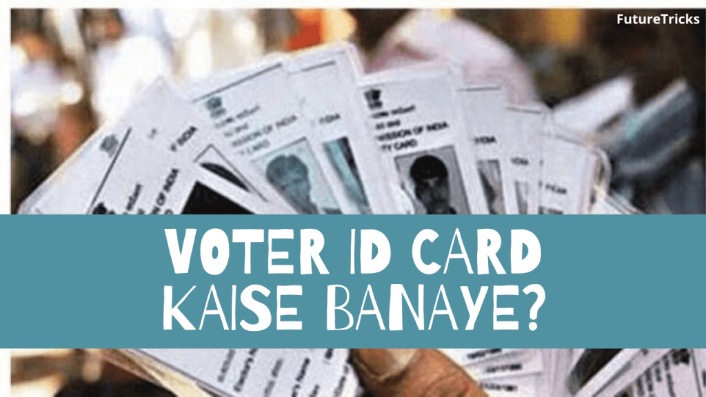 Online Voter ID Card Kaise Banaye (Detailed Guide In Hindi)